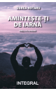 AMINTEȘTE-ȚI DE IARNĂ (ediția a II-a revăzută)